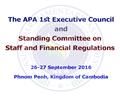 Meetings of APA 1st Executive Council and Standing Committee Meeting on Staff and Financial Regulations