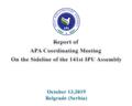 Report of  APA Coordinating Meeting  On the Sideline of the 141st IPU Assembly
